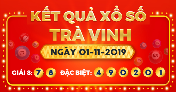 Kết quả xổ số Trà Vinh ngày 1/11/2019