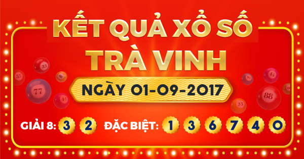 Kết quả xổ số Trà Vinh ngày 1/9/2017