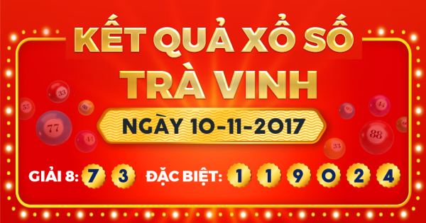 Kết quả xổ số Trà Vinh ngày 10/11/2017