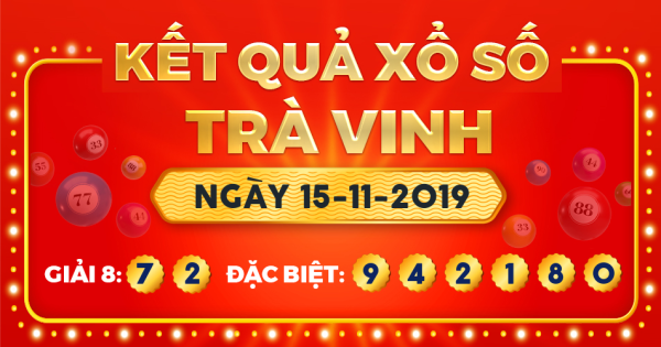 Kết quả xổ số Trà Vinh ngày 15/11/2019