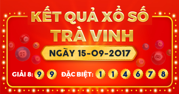 Kết quả xổ số Trà Vinh ngày 15/9/2017
