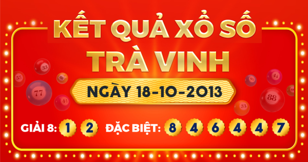 Kết quả xổ số Trà Vinh ngày 18/10/2013