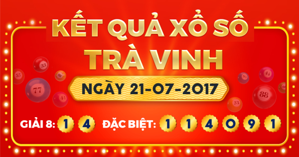 Kết quả xổ số Trà Vinh ngày 21/7/2017