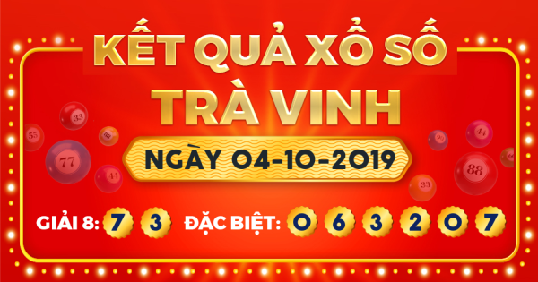 Kết quả xổ số Trà Vinh ngày 4/10/2019