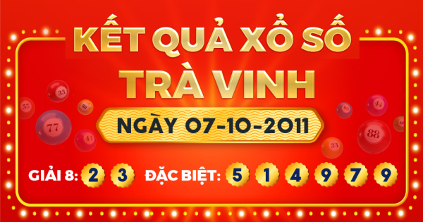 Kết quả xổ số Trà Vinh ngày 7/10/2011
