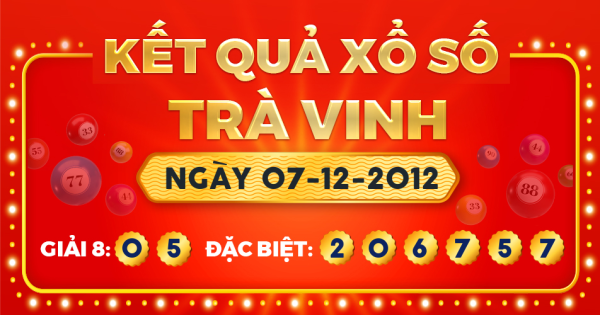 Kết quả xổ số Trà Vinh ngày 7/12/2012
