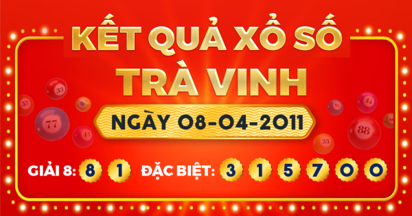 Kết quả xổ số Trà Vinh ngày 8/4/2011