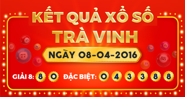 Kết quả xổ số Trà Vinh ngày 8/4/2016