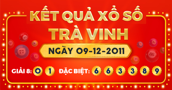 Kết quả xổ số Trà Vinh ngày 9/12/2011